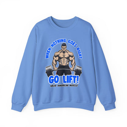 Solid American Muscle - When Nothing Goes Right Go Lift - Male Lifter - Sweatshirt