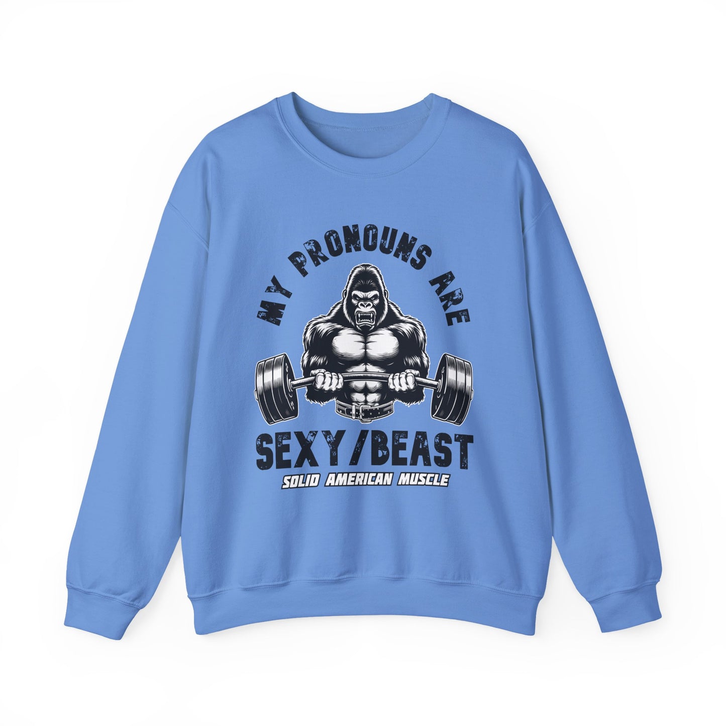 Solid American Muscle - My Pronouns are Sexy/Beast - Silverback Gorilla Sweatshirt