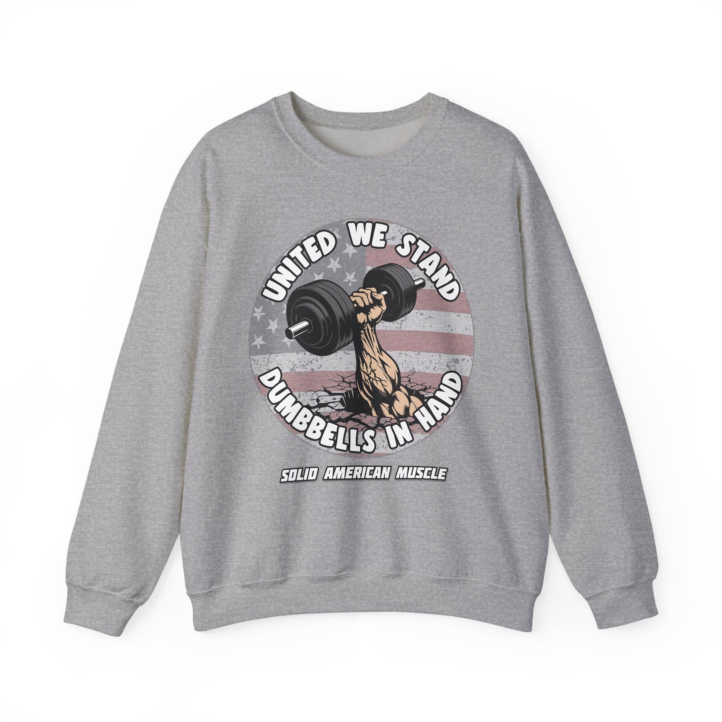 Solid American Muscle - United We Stand Dumbbells in Hand - USA Flag Sweatshirt