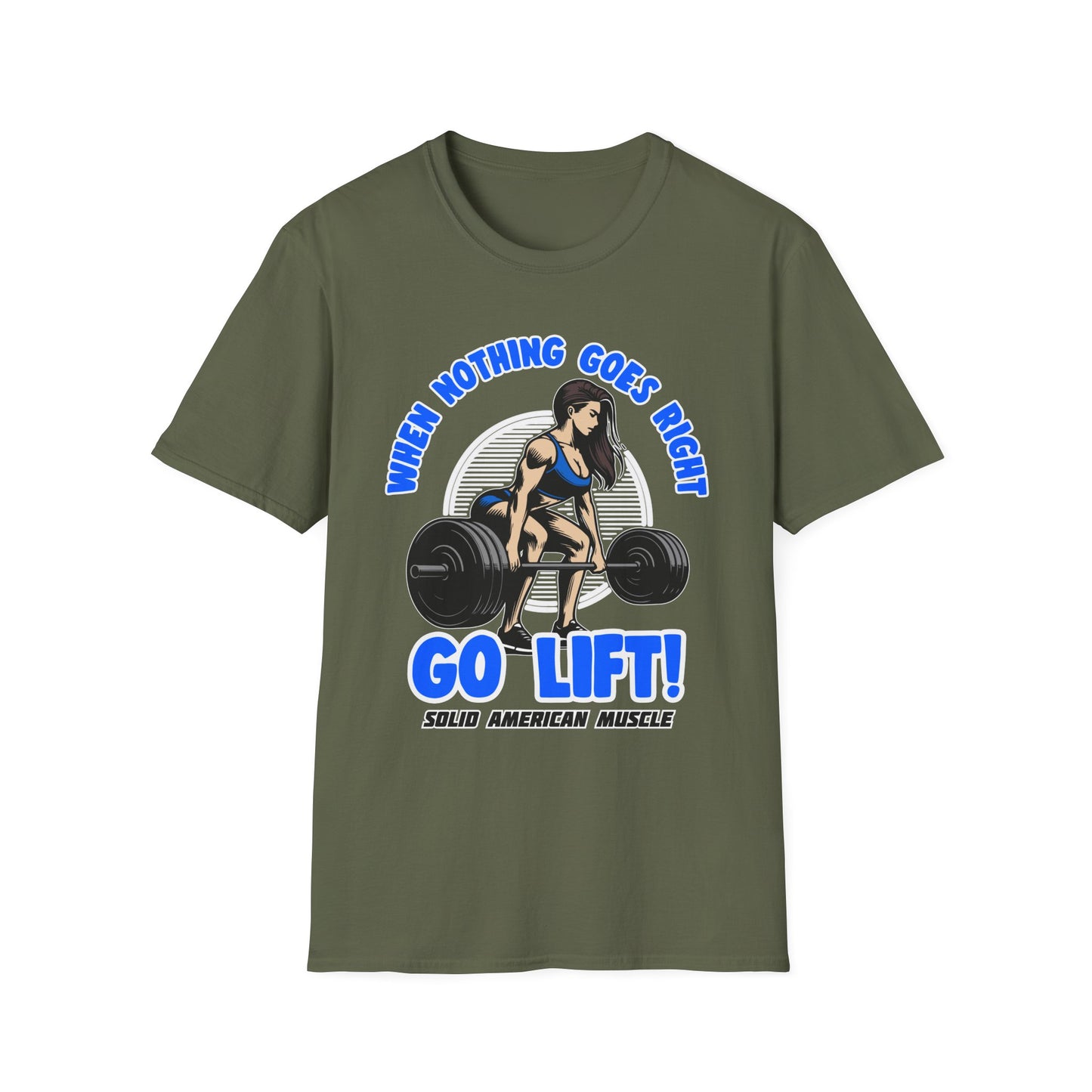 Solid American Muscle - When Nothing Goes Right Go Lift - Woman Lifter - T-Shirt