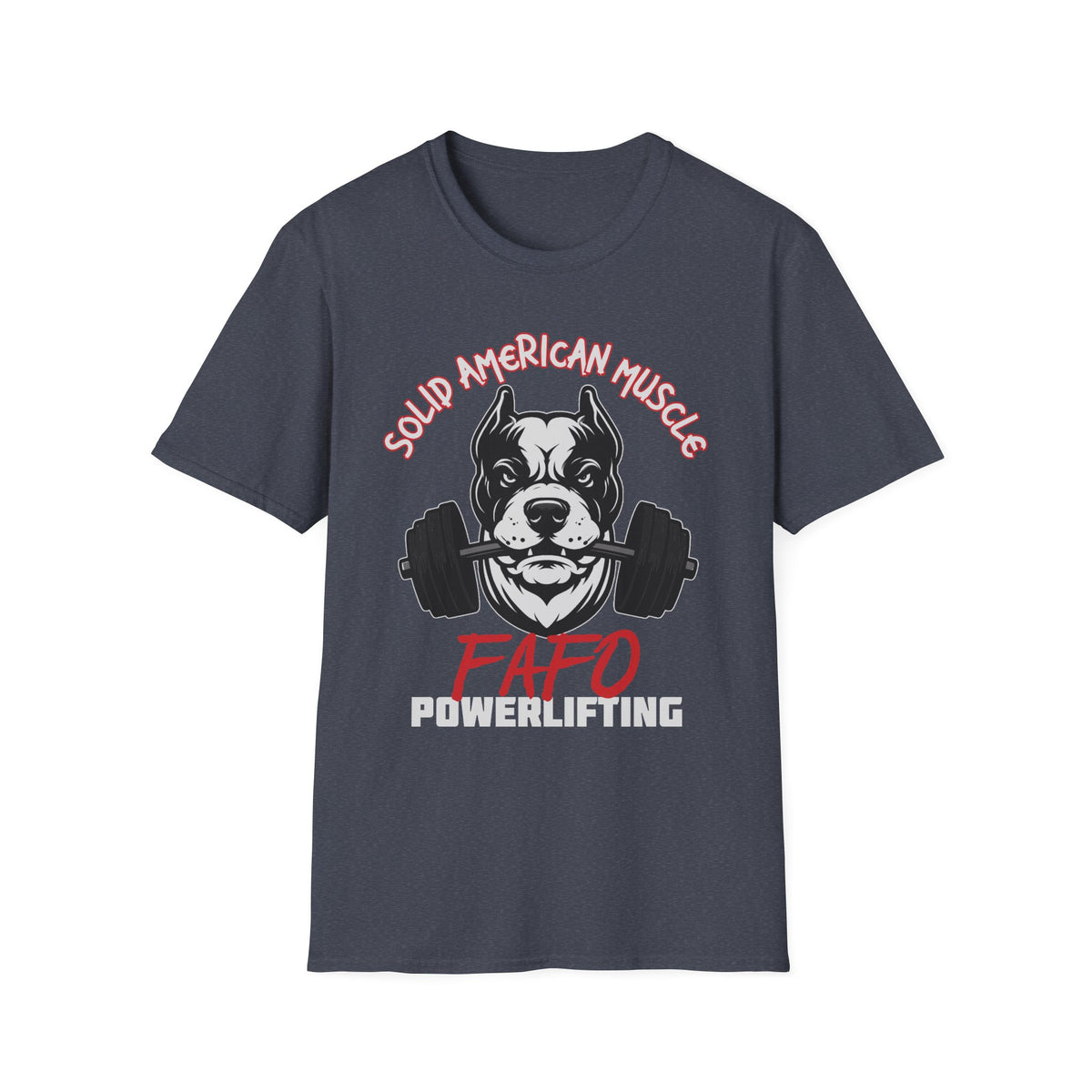 Solid American Muscle - FAFO Powerlifting - Mad Dog T-Shirt