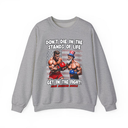 Solid American Muscle - Don't Die in the Stands of Life Sweatshirt