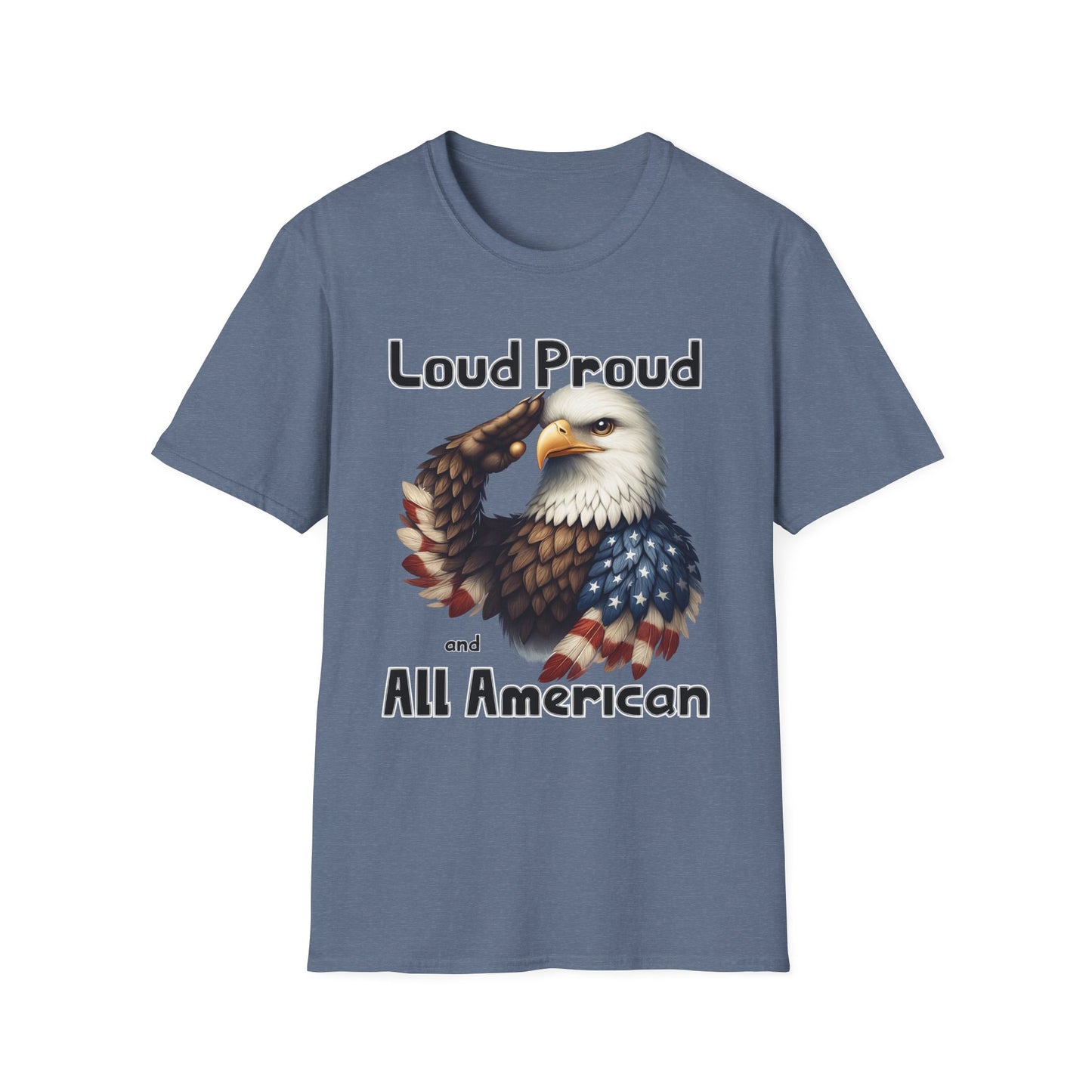 Patriot Collection - Loud Proud and All American - USA Eagle - T-Shirt