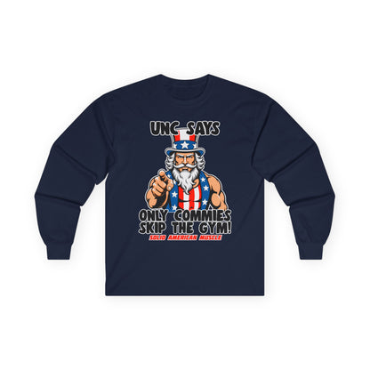 Solid American Muscle - Only Commies Skip the Gym! - Uncle Sam Long Sleeve T-Shirt