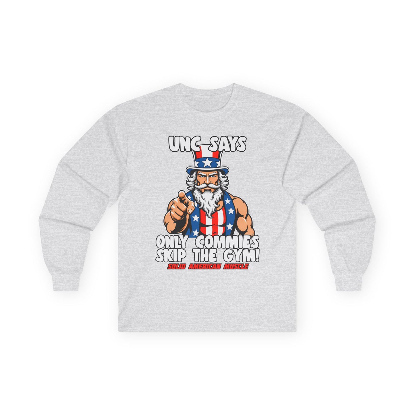 Solid American Muscle - Only Commies Skip the Gym! - Uncle Sam Long Sleeve T-Shirt