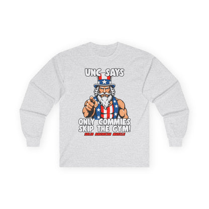 Solid American Muscle - Only Commies Skip the Gym! - Uncle Sam Long Sleeve T-Shirt