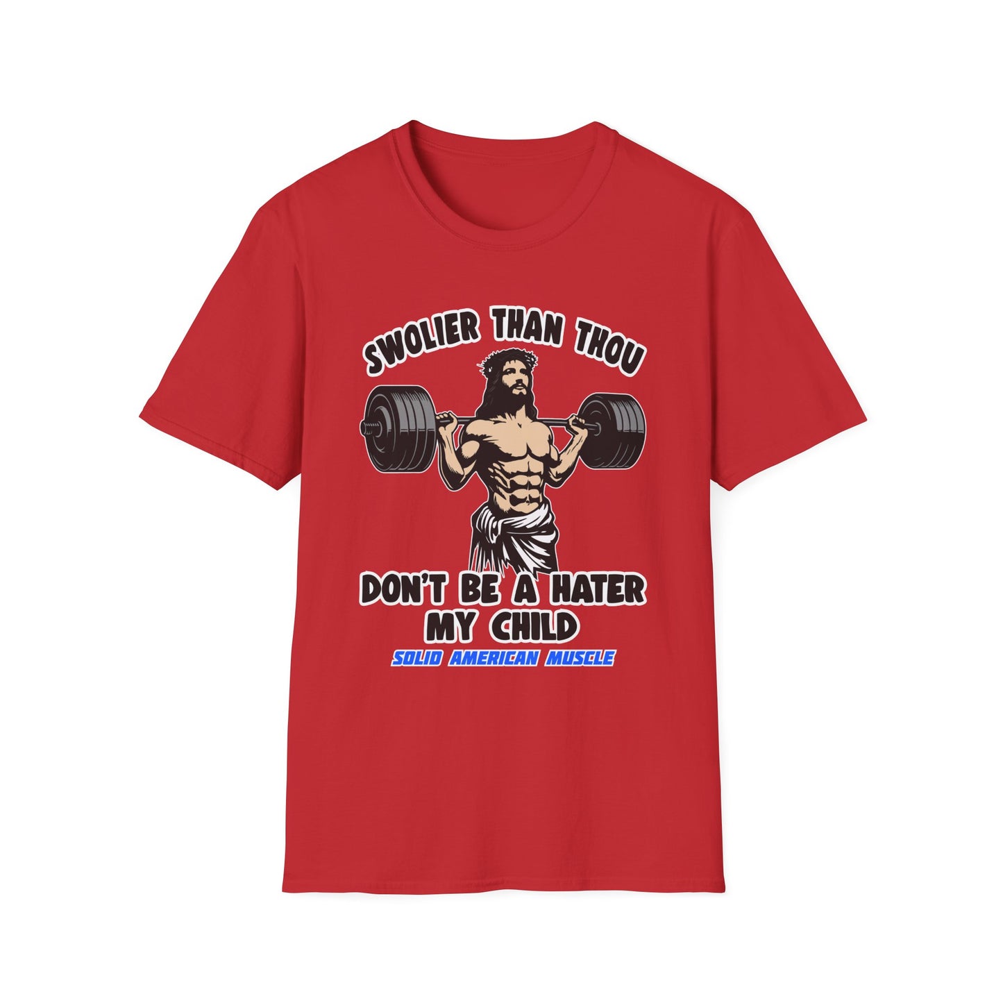 Solid American Muscle - Swolier Than Thou - Lifting Jesus - T-Shirt