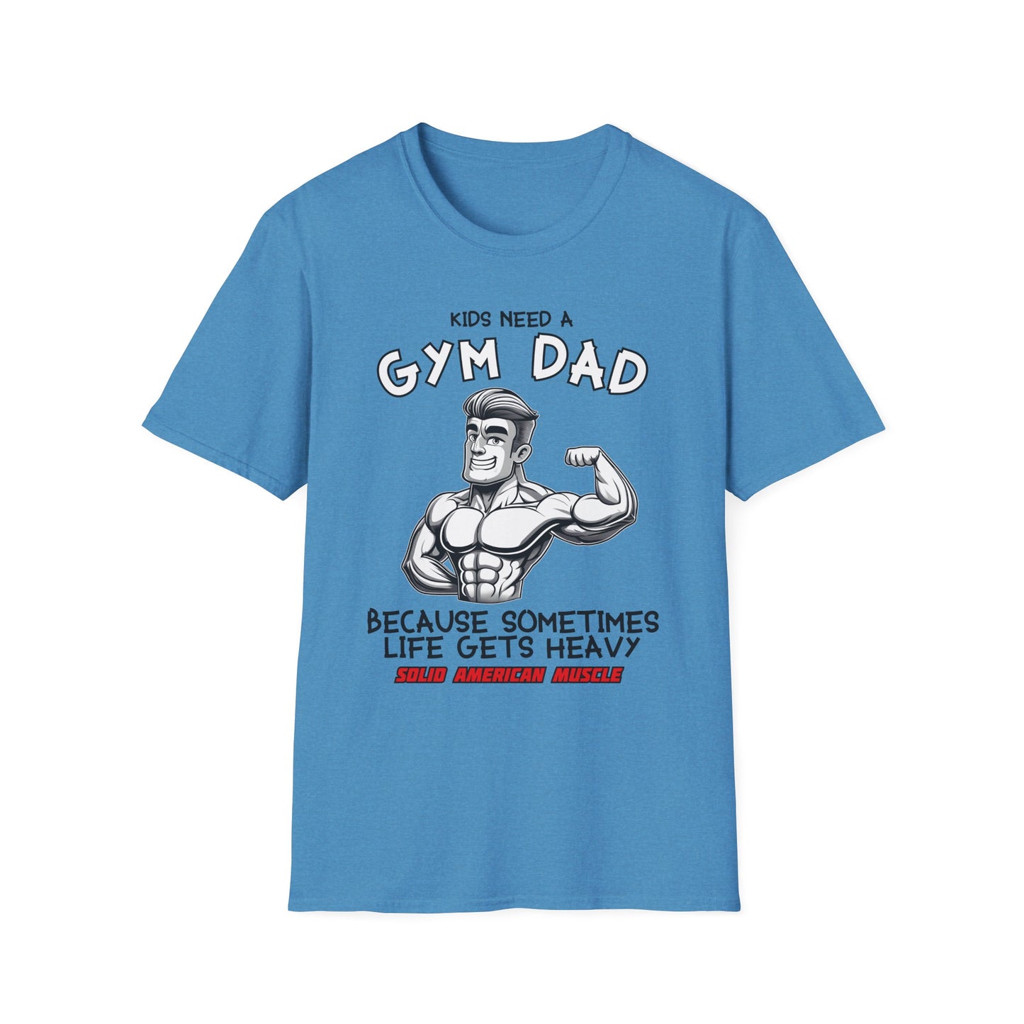 Solid American Muscle - Kids Need a Gym Dad - Funny Father's Day T-Shirt