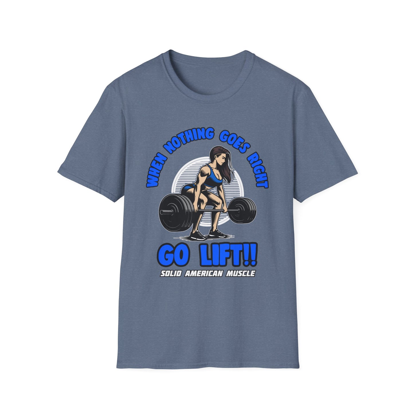 Solid American Muscle - When Nothing Goes Right, Go Lift #1 T-Shirt