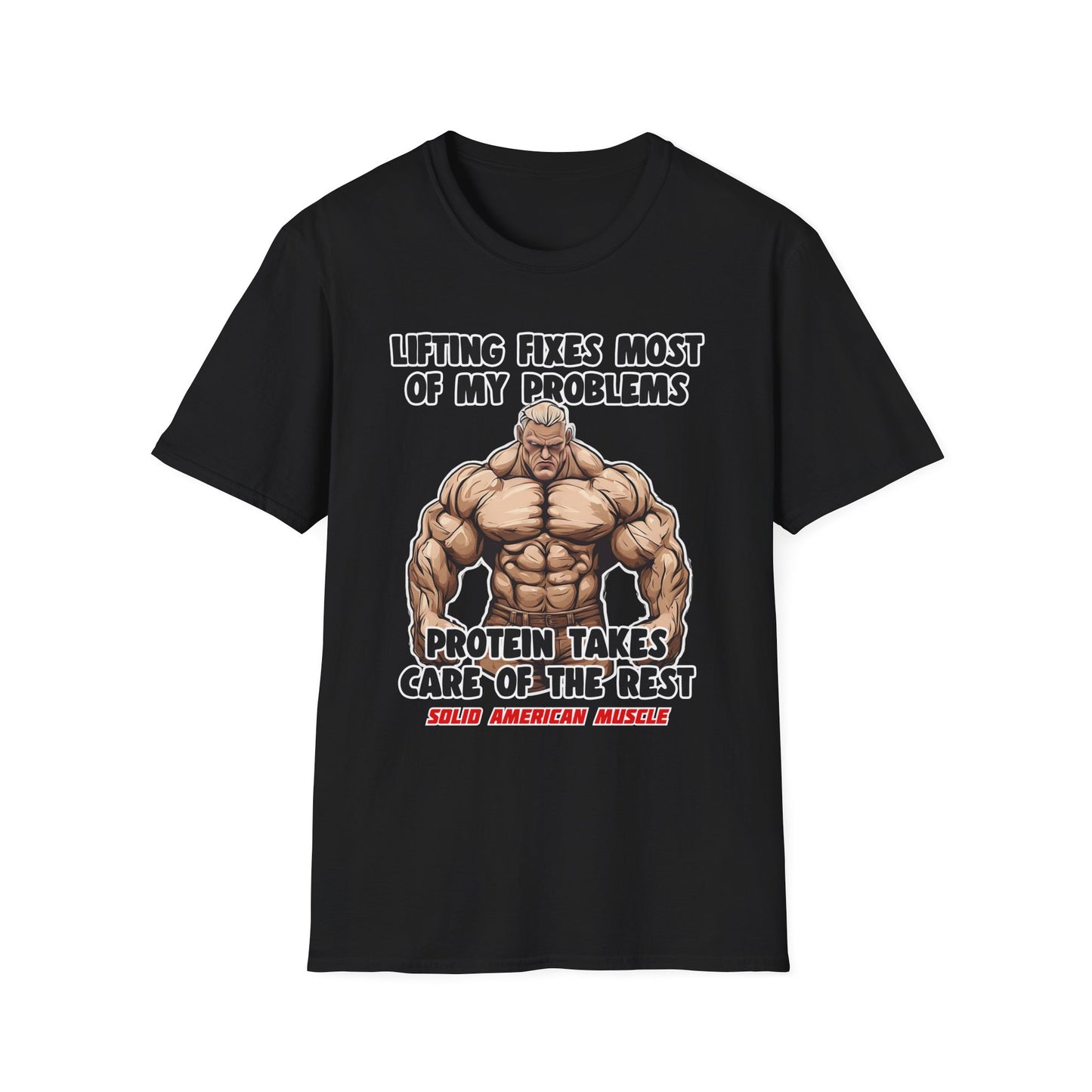 Solid American Muscle - Lifting Fixes Most of My Problems T-Shirt