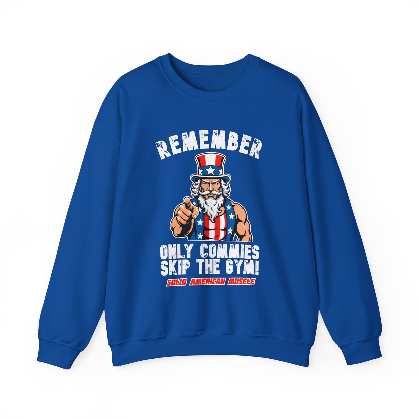 Solid American Muscle - Only Commies Skip the Gym! - Uncle Sam Sweatshirt