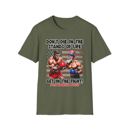 Solid American Muscle - Don't Die in the Stands of Life T-Shirt