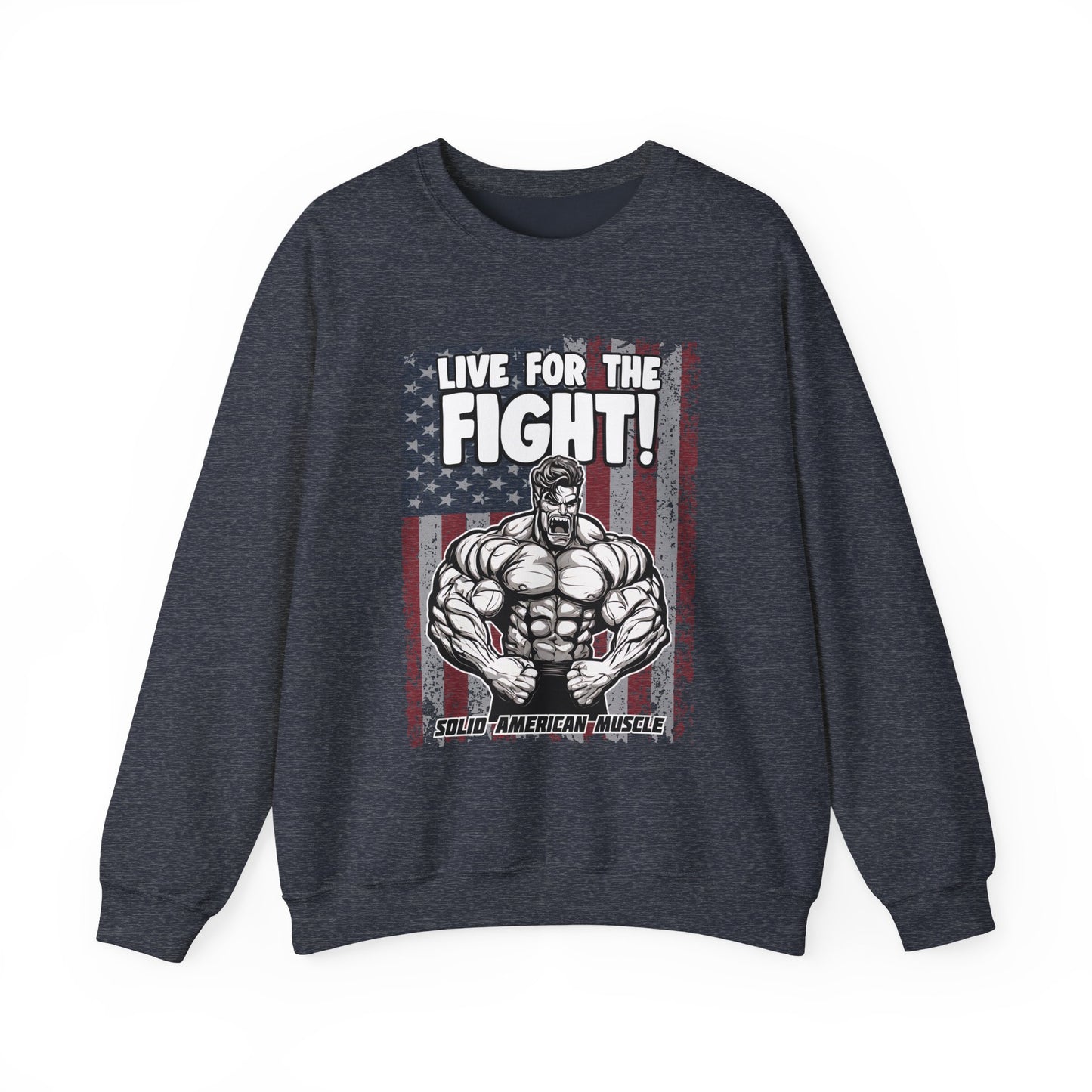 Solid American Muscle - Live For The Fight - USA Flag Sweatshirt