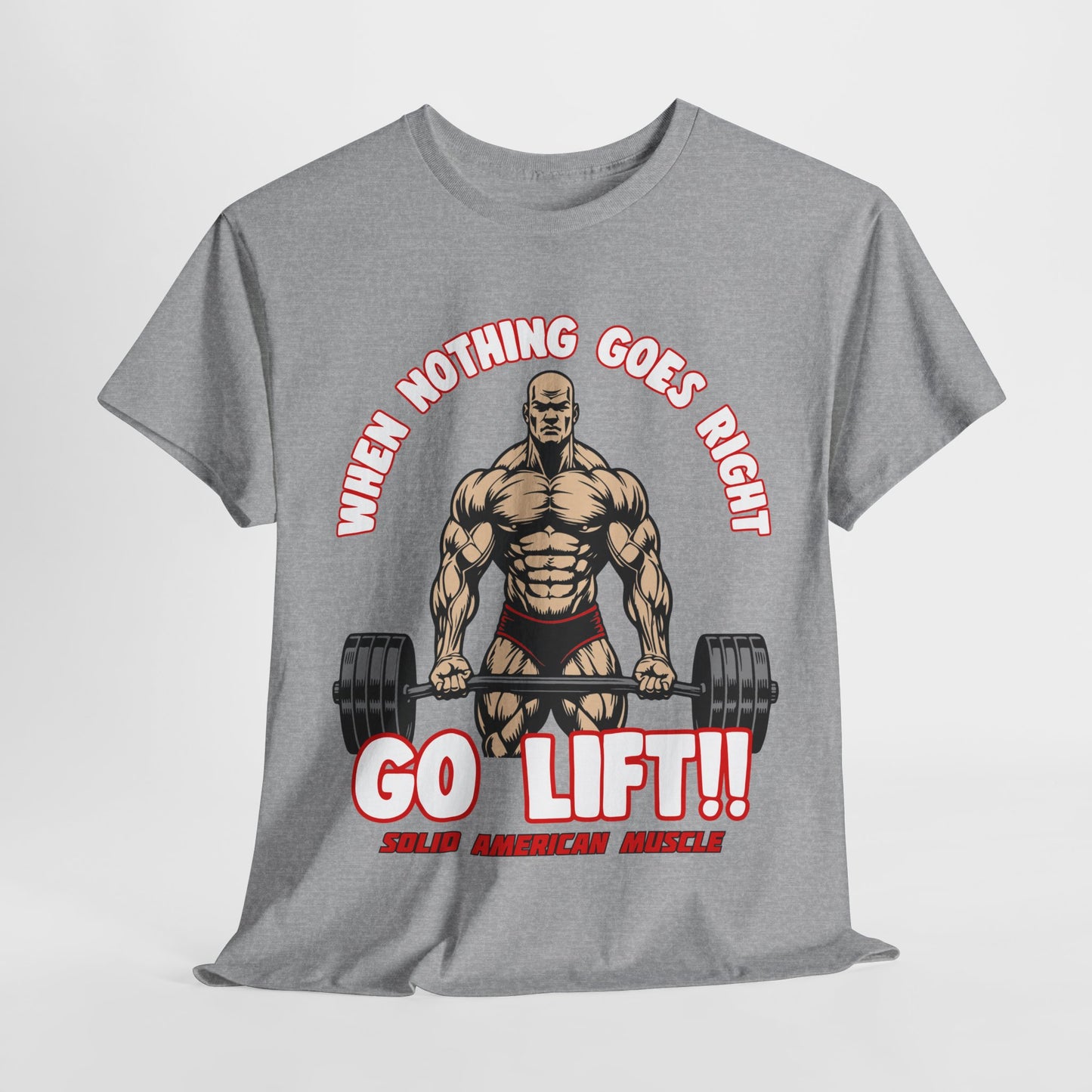 Solid American Muscle - When Nothing Goes Right #1 T-Shirt