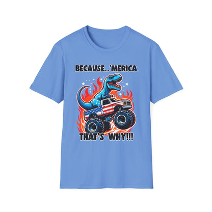 Patriot Collection - Because 'Merica, That's Why!! - Dinosaur Riding a Monster Truck - T-Shirt