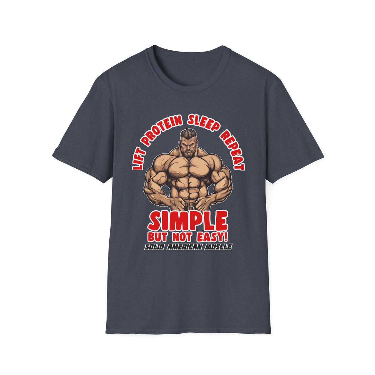 Solid American Muscle - Simple But Not Easy T-Shirt