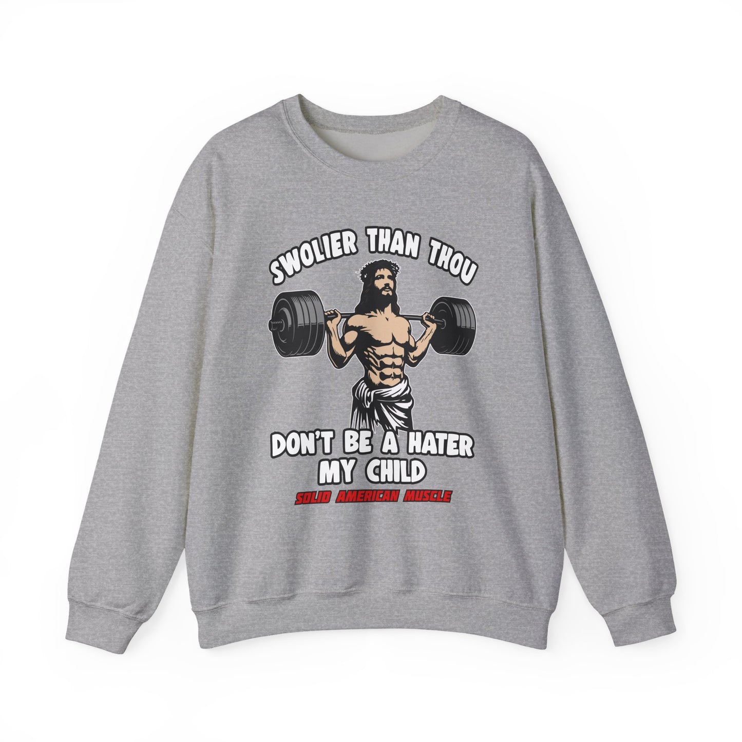 Solid American Muscle - Swolier Than Thou - Lifting Jesus - Sweatshirt