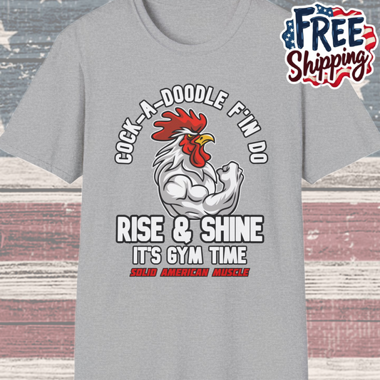Solid American Muscle - Rise & Shine It's Gym Time - Rooster T-Shirt