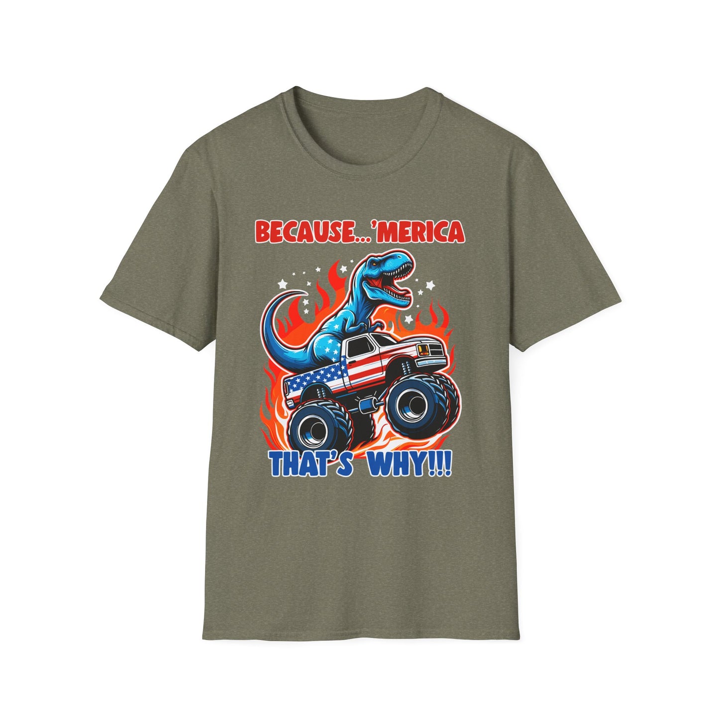 Patriot Collection - Because 'Merica, That's Why!! - Dinosaur Riding a Monster Truck - T-Shirt