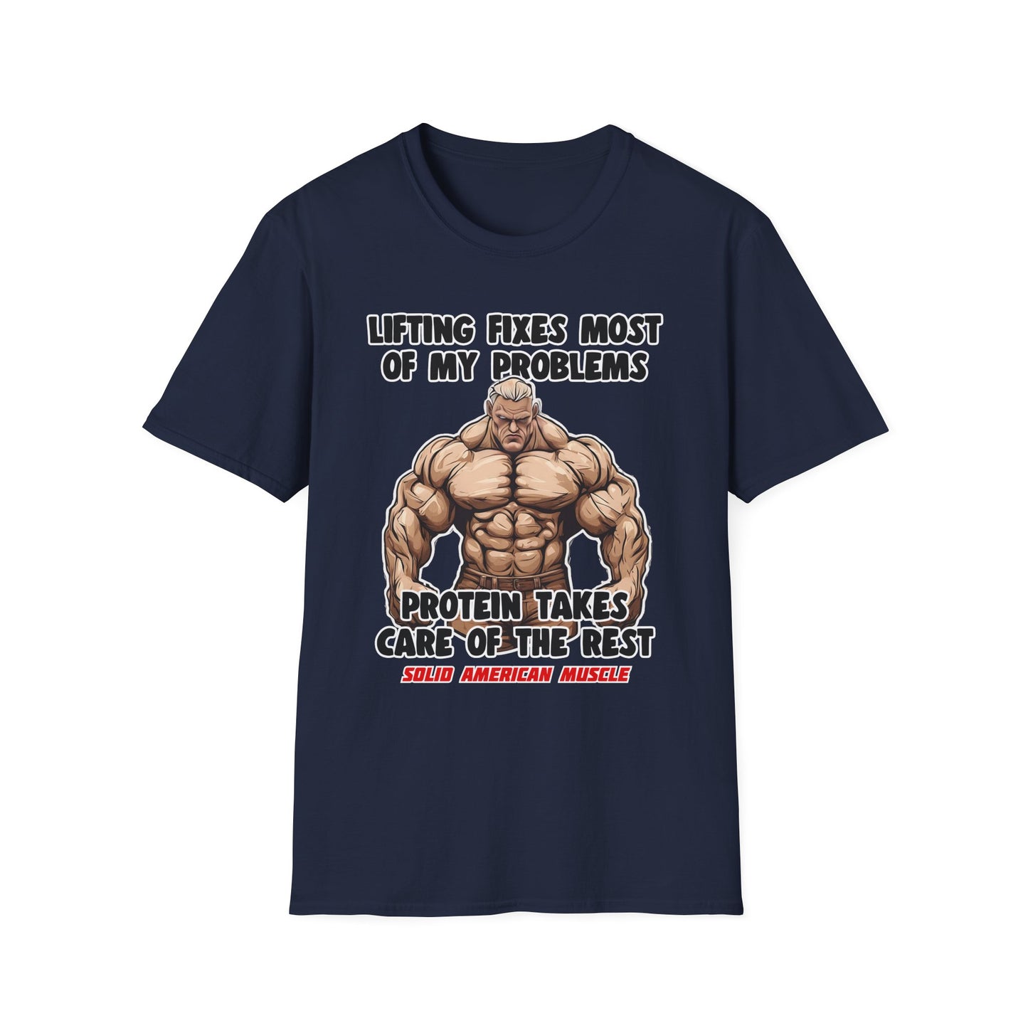 Solid American Muscle - Lifting Fixes Most of My Problems T-Shirt