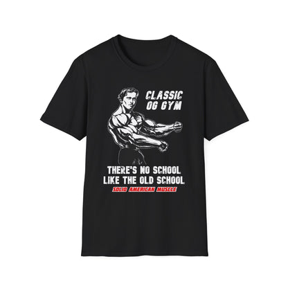 Solid American Muscle - Classic OG Gym - No School Like the Old School T-Shirt