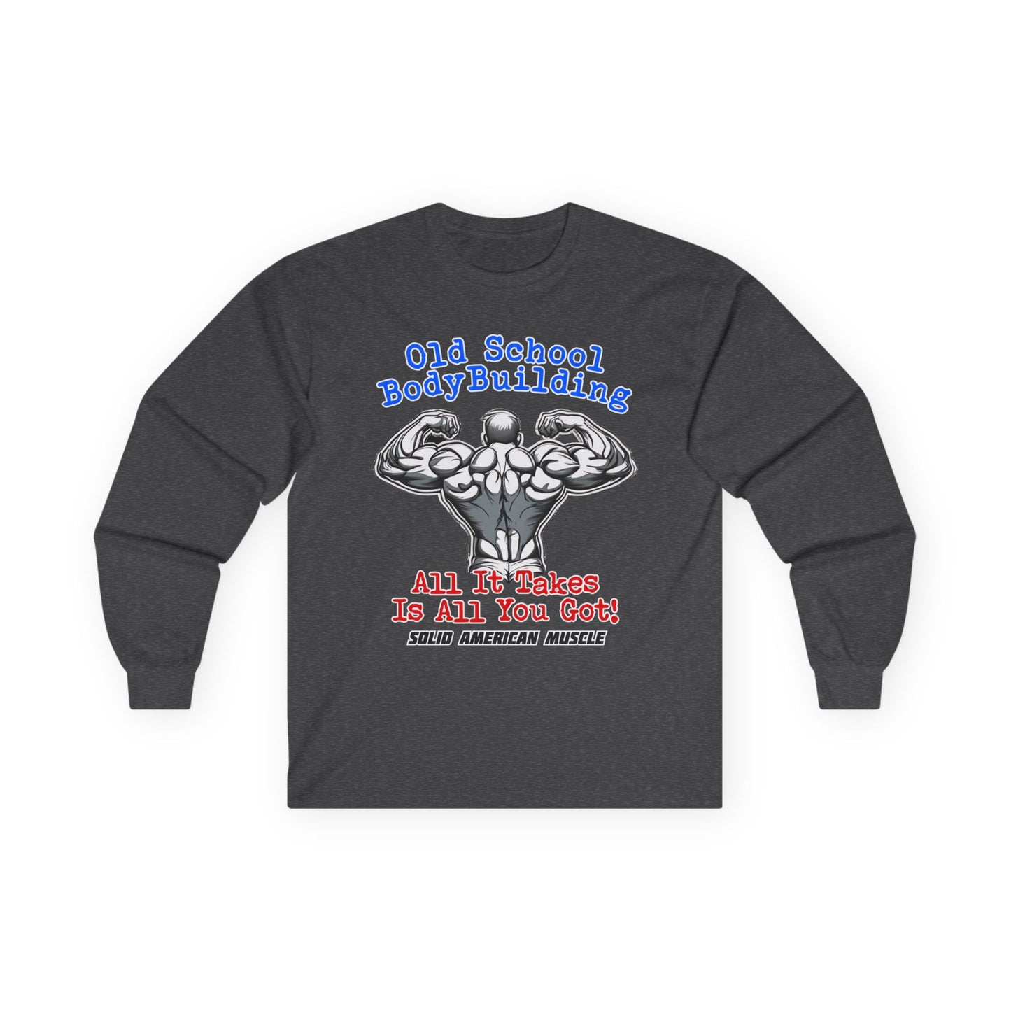 Solid American Muscle - Old School Bodybuilding Long Sleeve T-Shirt