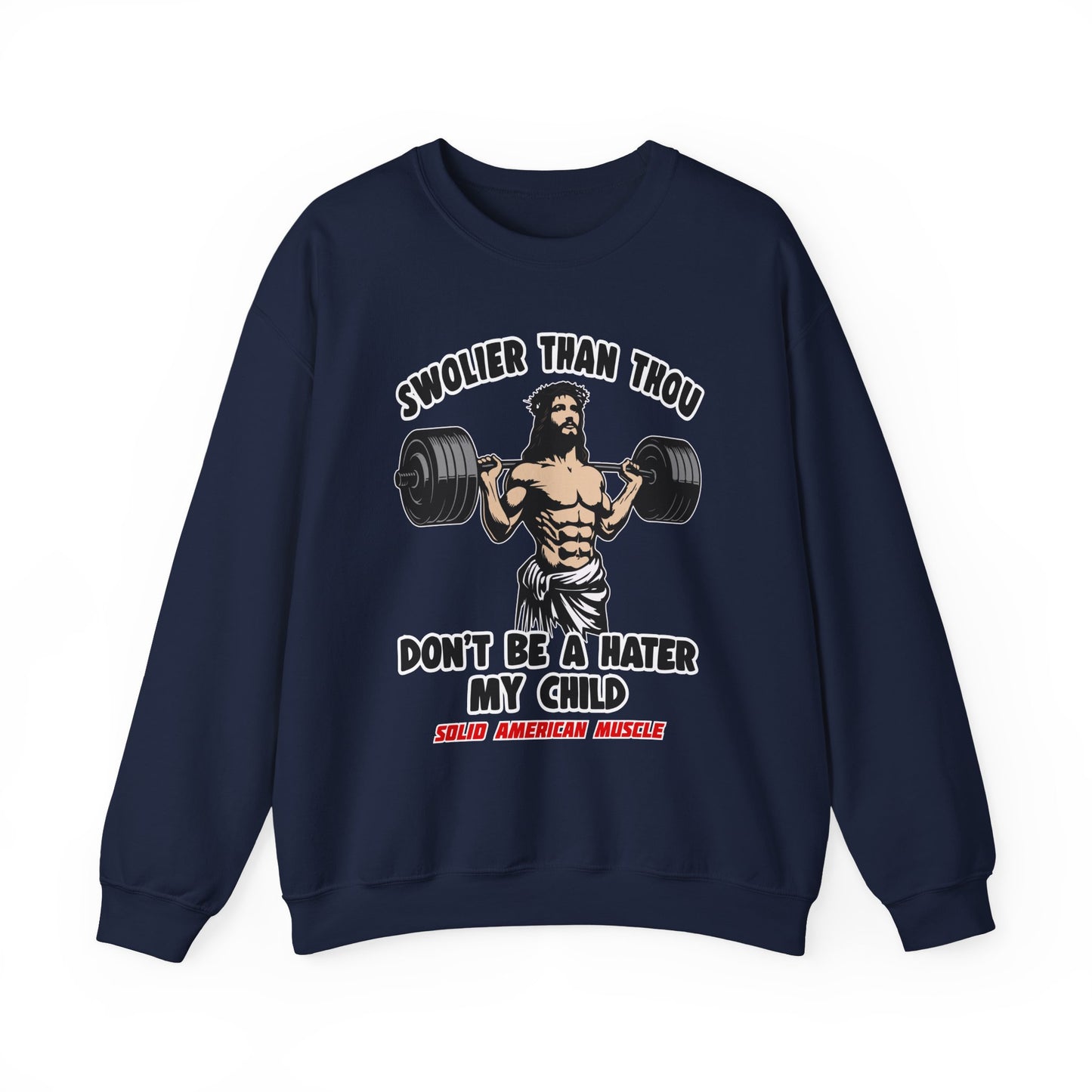 Solid American Muscle - Swolier Than Thou - Lifting Jesus - Sweatshirt