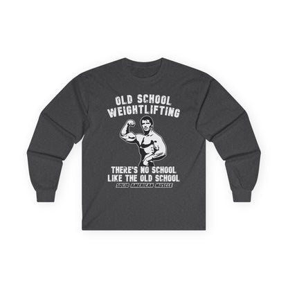 Solid American Muscle - Old School Weightlifting - There's No School Like the Old School Long Sleeve Tee