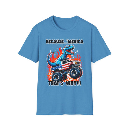 Patriot Collection - Because 'Merica, That's Why!! - Dinosaur Riding a Monster Truck - T-Shirt