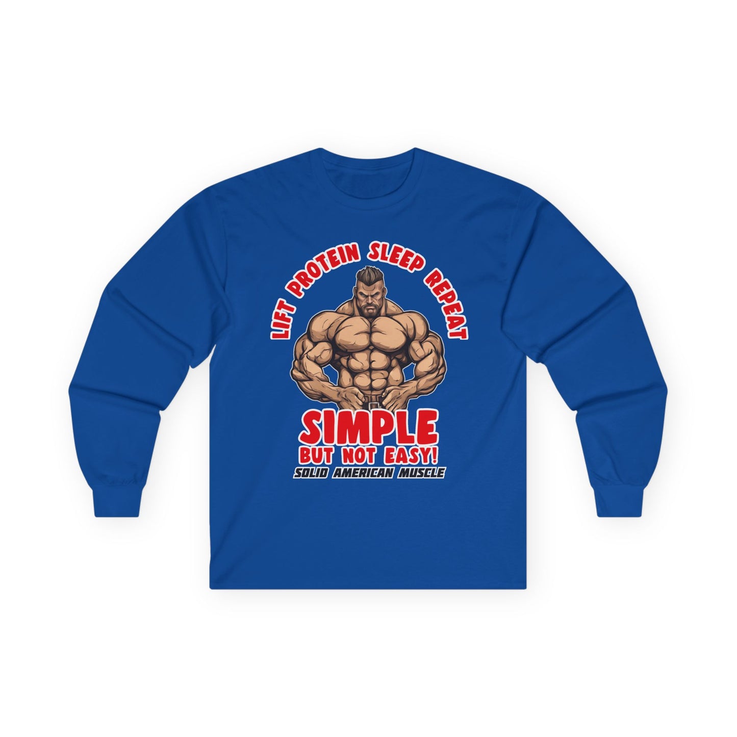 Solid American Muscle - Simple But Not Easy - Long Sleeve T-Shirt