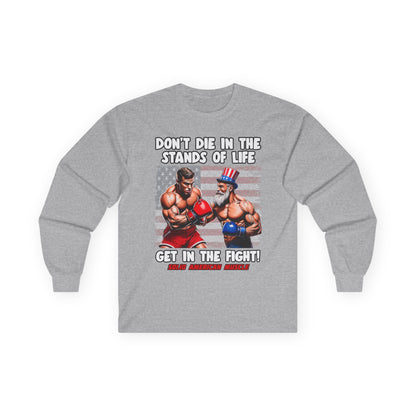 Solid American Muscle - Don't Die in the Stands of Life Long Sleeve T-Shirt