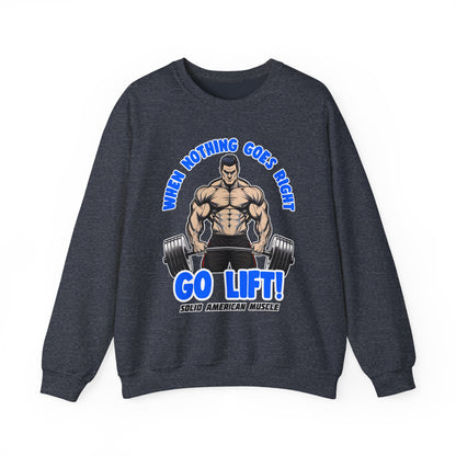 Solid American Muscle - When Nothing Goes Right Go Lift - Male Lifter - Sweatshirt