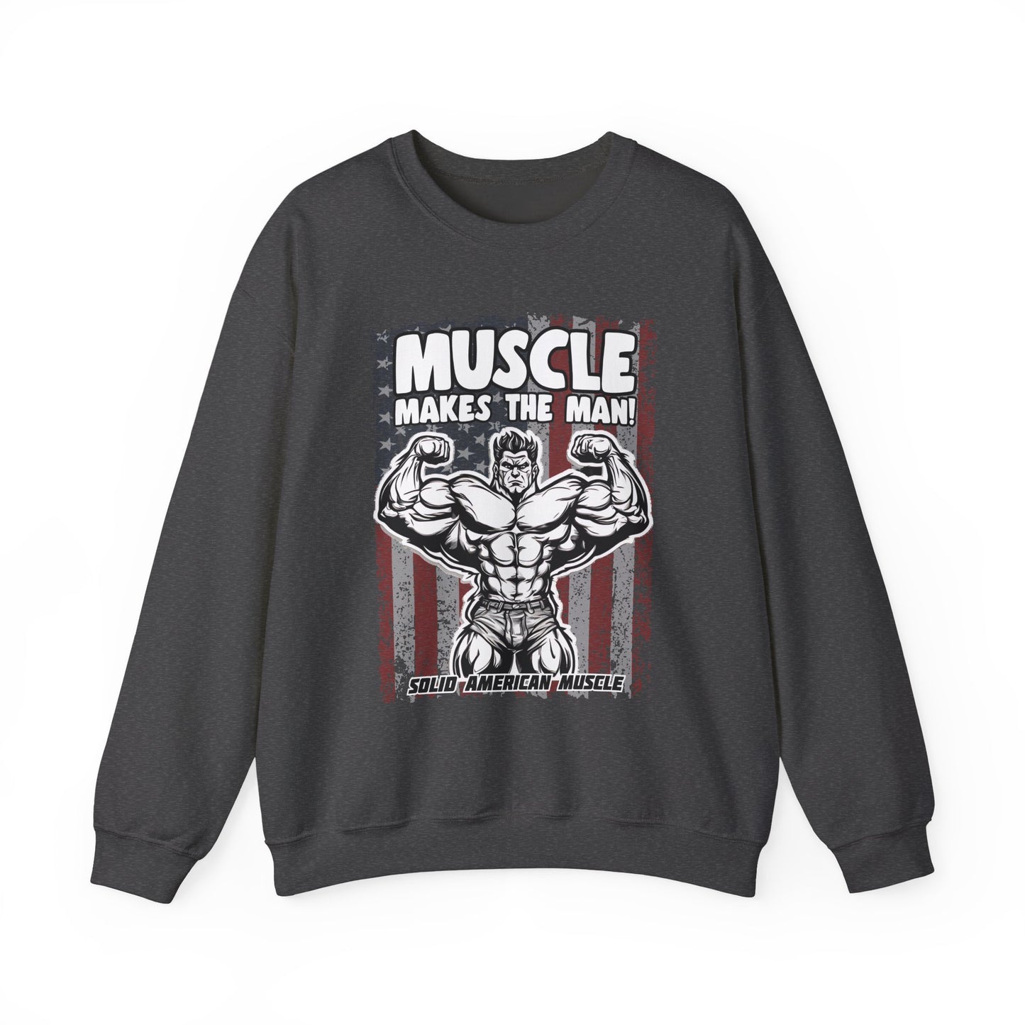 Solid American Muscle - Muscle Makes The Man - USA Flag Sweatshirt