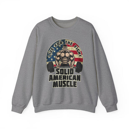 Solid American Muscle -Live for the Fight - Rustic Logo Sweatshirt