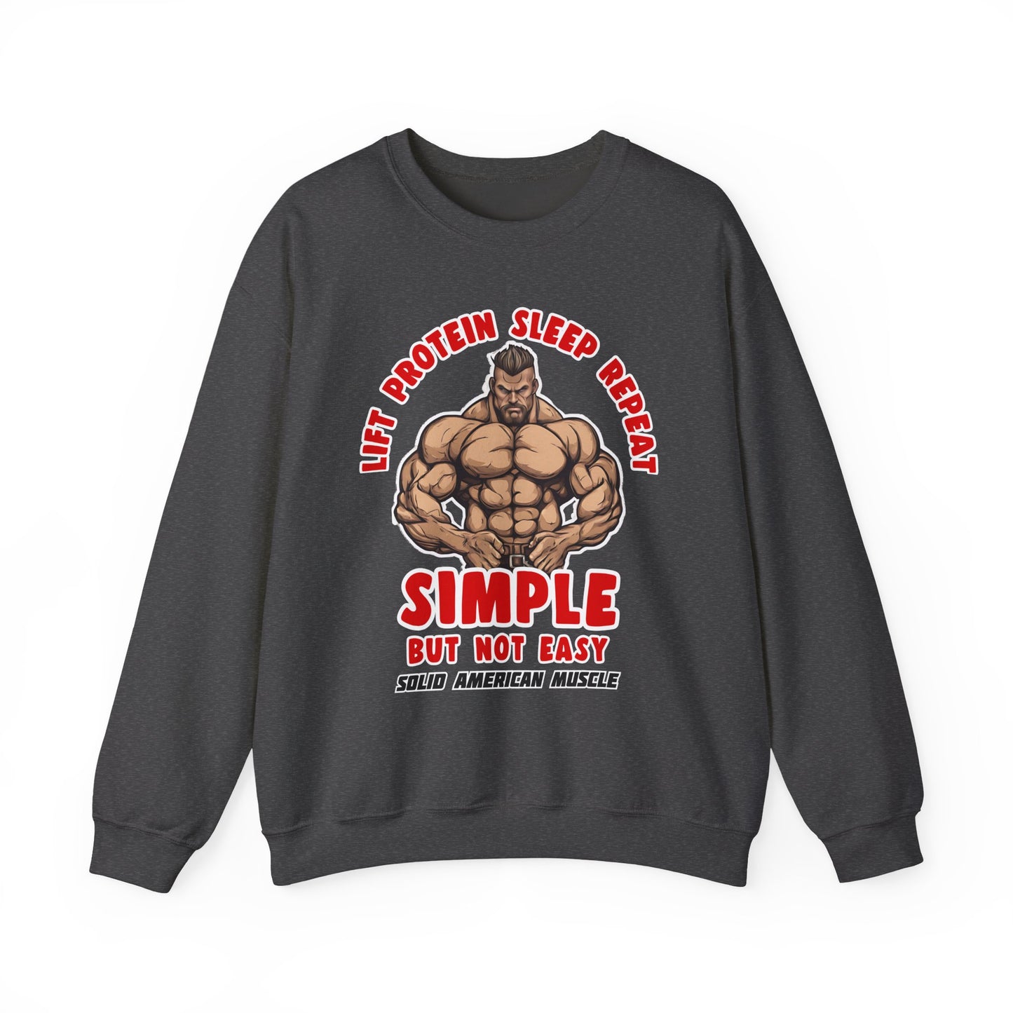 Solid American Muscle - Simple But Not Easy Sweatshirt
