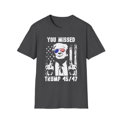 Patriot Collection - You Missed Trump 45/47 - President Donald Trump - T-Shirt