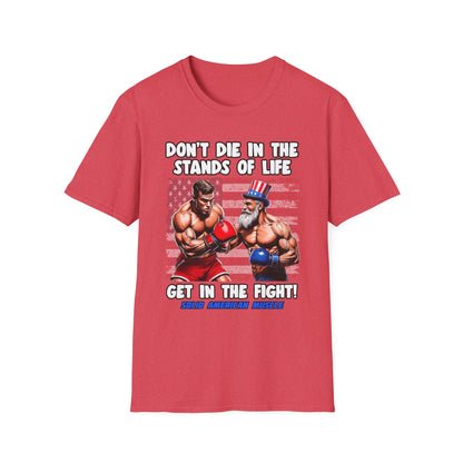 Solid American Muscle - Don't Die in the Stands of Life T-Shirt