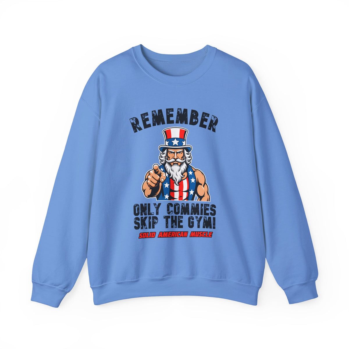 Solid American Muscle - Only Commies Skip the Gym! - Uncle Sam Sweatshirt