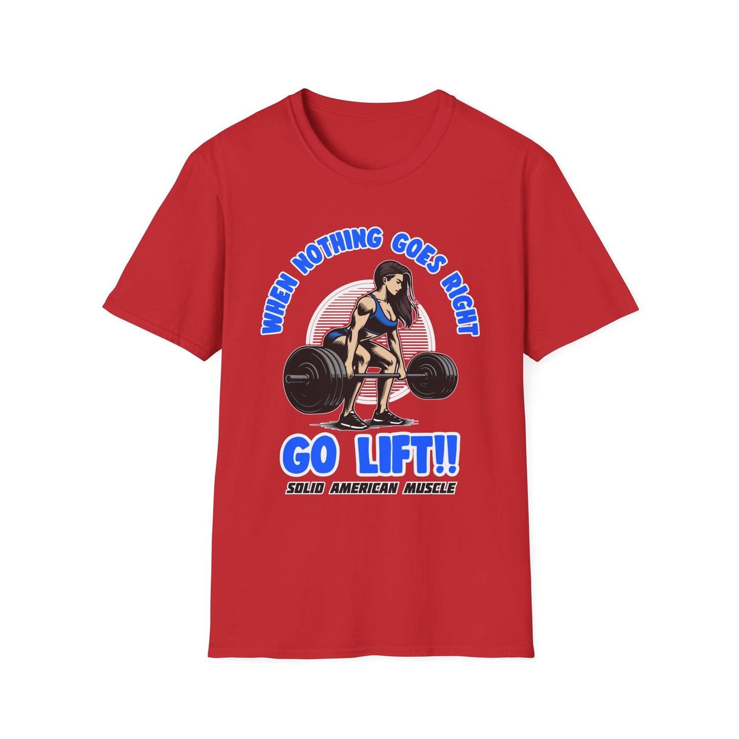Solid American Muscle - When Nothing Goes Right, Go Lift #1 T-Shirt