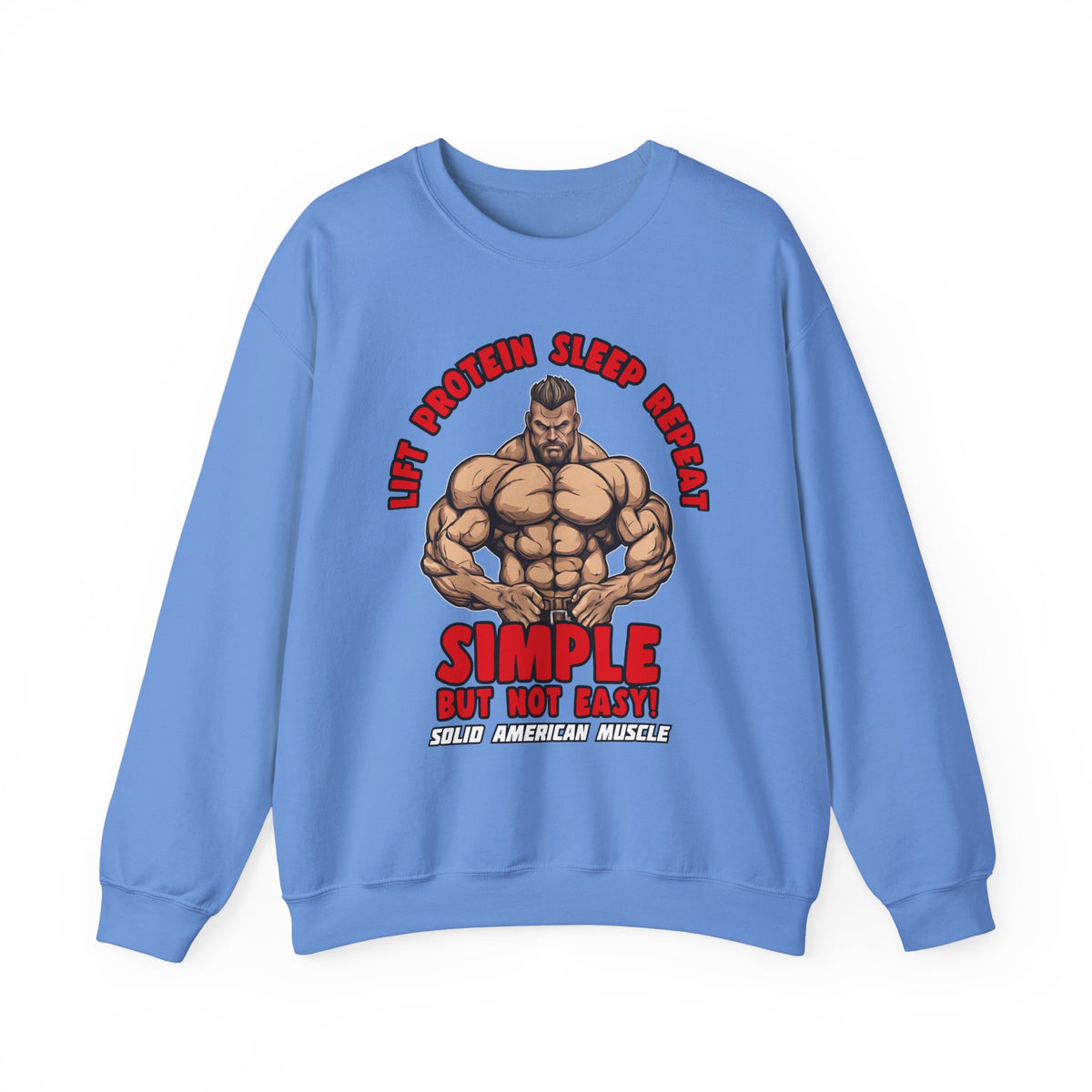 Solid American Muscle - Simple But Not Easy Sweatshirt