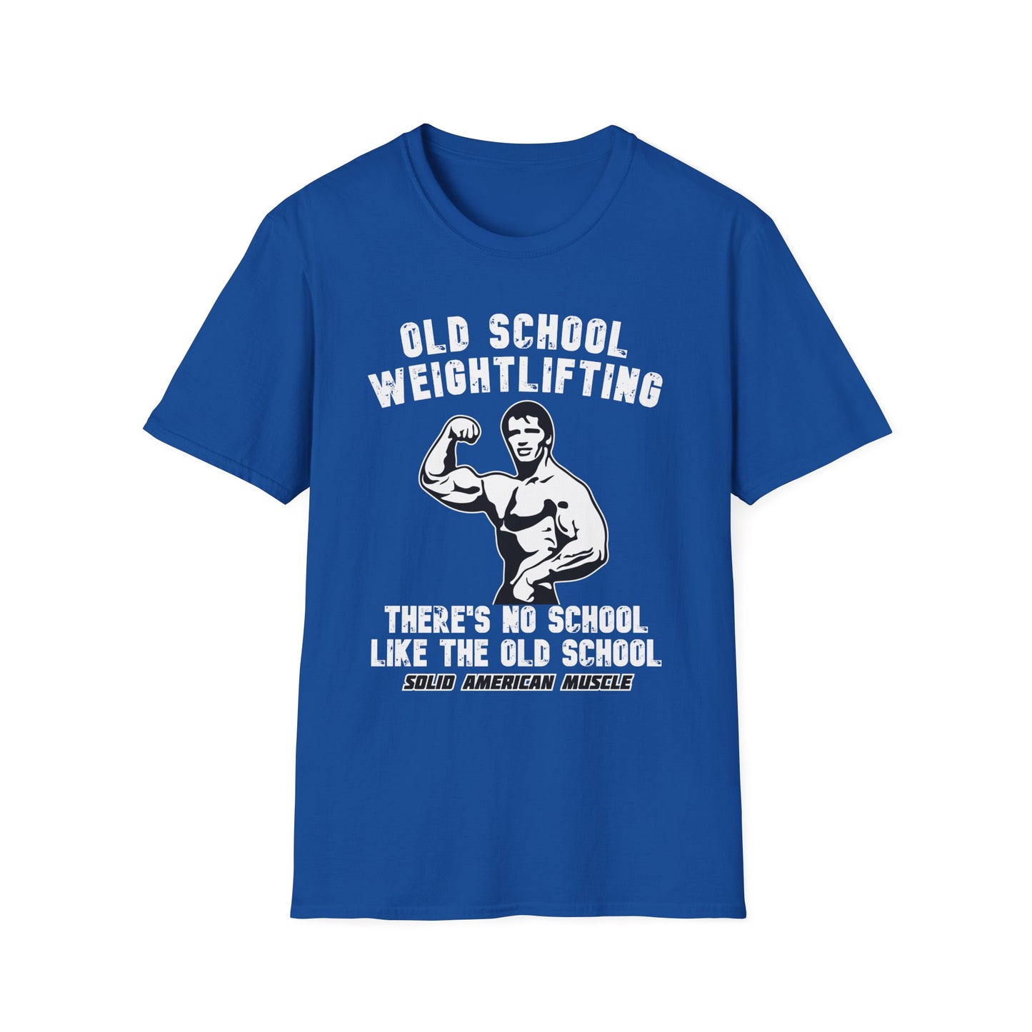 Solid American Muscle - Old School Weightlifting - There's No School Like The Old School - Vintage T-Shirt