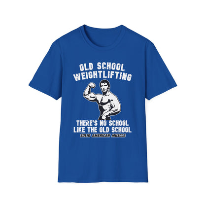 Solid American Muscle - Old School Weightlifting - There's No School Like The Old School - Vintage T-Shirt