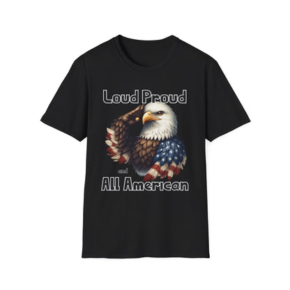 Patriot Collection - Loud Proud and All American - USA Eagle - T-Shirt