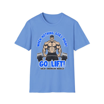 Solid American Muscle - When Nothing Goes Right Go Lift - Man Lifter - T-Shirt