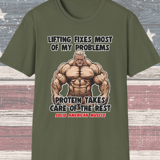 Solid American Muscle - Lifting Fixes Most of My Problems T-Shirt
