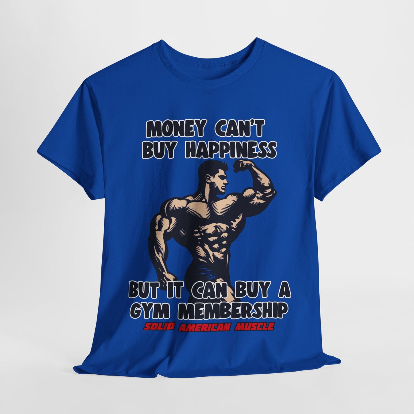 Solid American Muscle - Money Can't Buy Happiness #1 T-Shirt