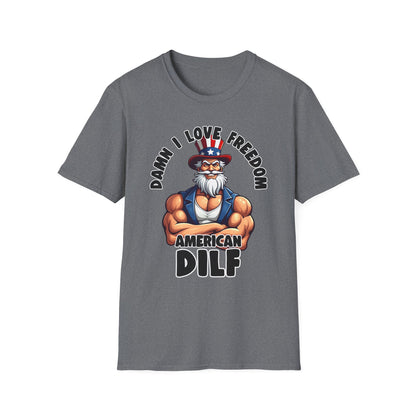 Patriot Collection - Damn I Love Freedom - American DILF - Uncle Sam T-Shirt