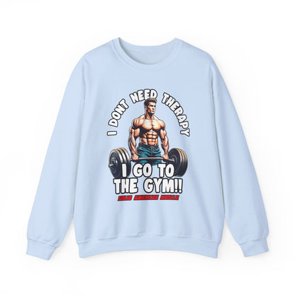 Solid American Muscle - I Don't Need Therapy, I Go to the Gym! Sweatshirt