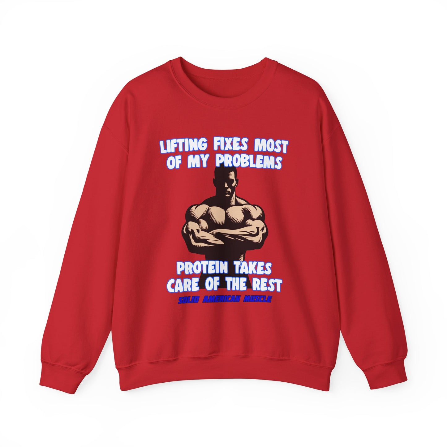 Solid American Muscle - Lifting Fixes Most of My Problems Sweatshirt