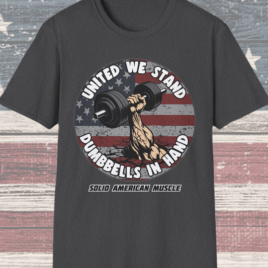 Solid American Muscle - United We Stand Dumbbells in Hand - USA Flag T-Shirt